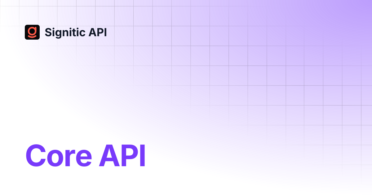 Core API | Signitic API